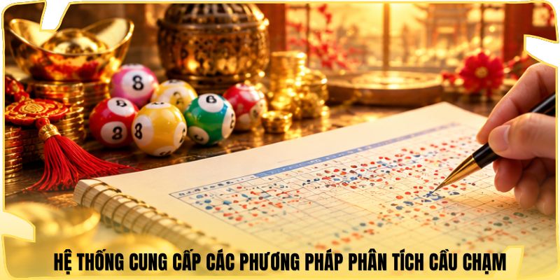 Hệ thống cung cấp các phương pháp phân tích cầu chạm