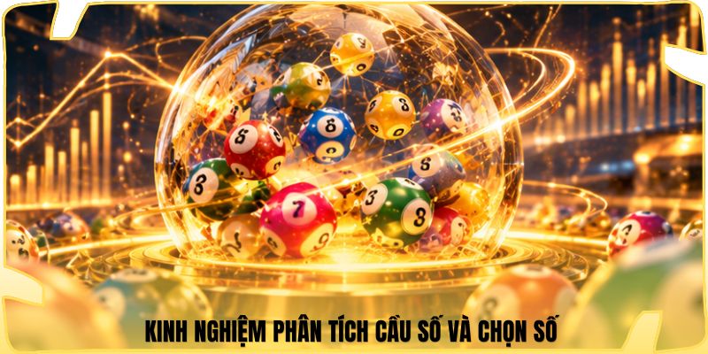 Kinh nghiệm phân tích cầu số và chọn số